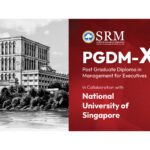 SRMIST Launches 15-Month PGDM-X Programme for Working Professionals in Collaboration with NUS Singapore