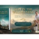 A Remarkable Journey of Faith, Healing, and Redemption Unfolds in Son in the Wilderness by Victor Lim